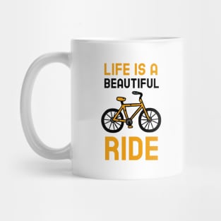 Life Is A Beautiful Ride Mug